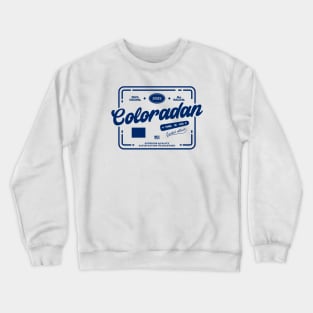 Authentic Coloradan Cool Vintage Dark Stamp Print Colorado Resident Gift Crewneck Sweatshirt